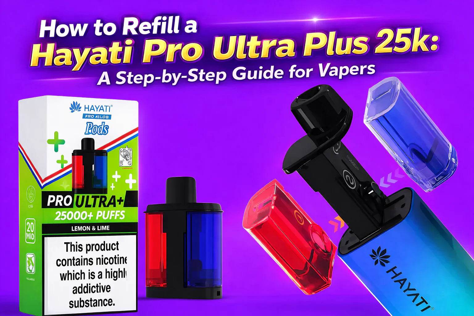 How to Refill a Hayati Pro Ultra Plus 25K: A Step-by-Step Guide for Va –  Vapemoor