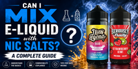 Can I Mix E-Liquid with Nic Salts? A Complete Guide